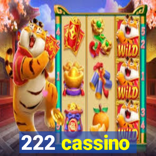 222 cassino